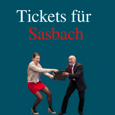 Tickets für die Aufführungen in Sasbach