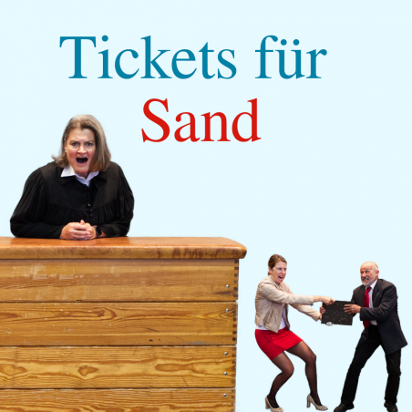 Tickets für die Aufführungen in Sand
