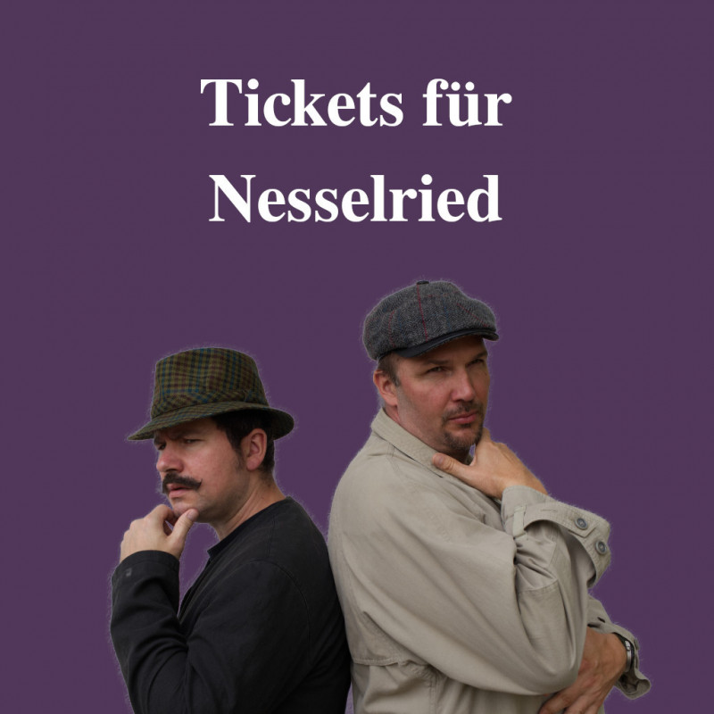 Tickets für die Aufführungen in Nesselried