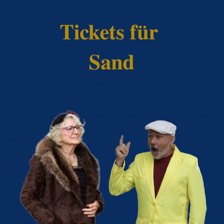 Tickets für die Aufführungen in Sand 2026